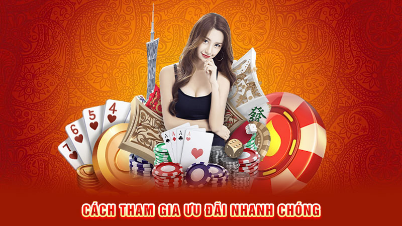 cách tham gia ưu đãi nhanh chóng