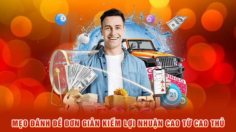 mẹo đánh đề đơn giản kiếm lợi nhuận cao từ cao thủ