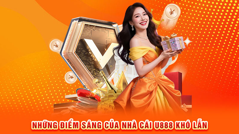 những điểm sáng của nhà cái u888 khó lẫn
