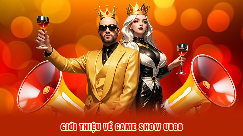 giới thiệu về game show u888