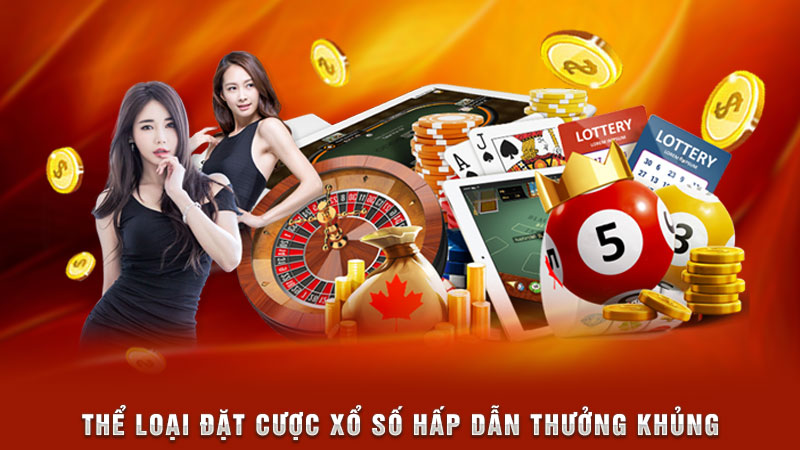thể loại đặt cược xổ số hấp dẫn thưởng khủng