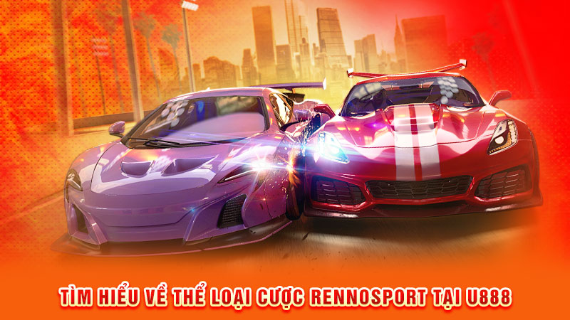 tìm hiểu về thể loại cược rennsport tại u888